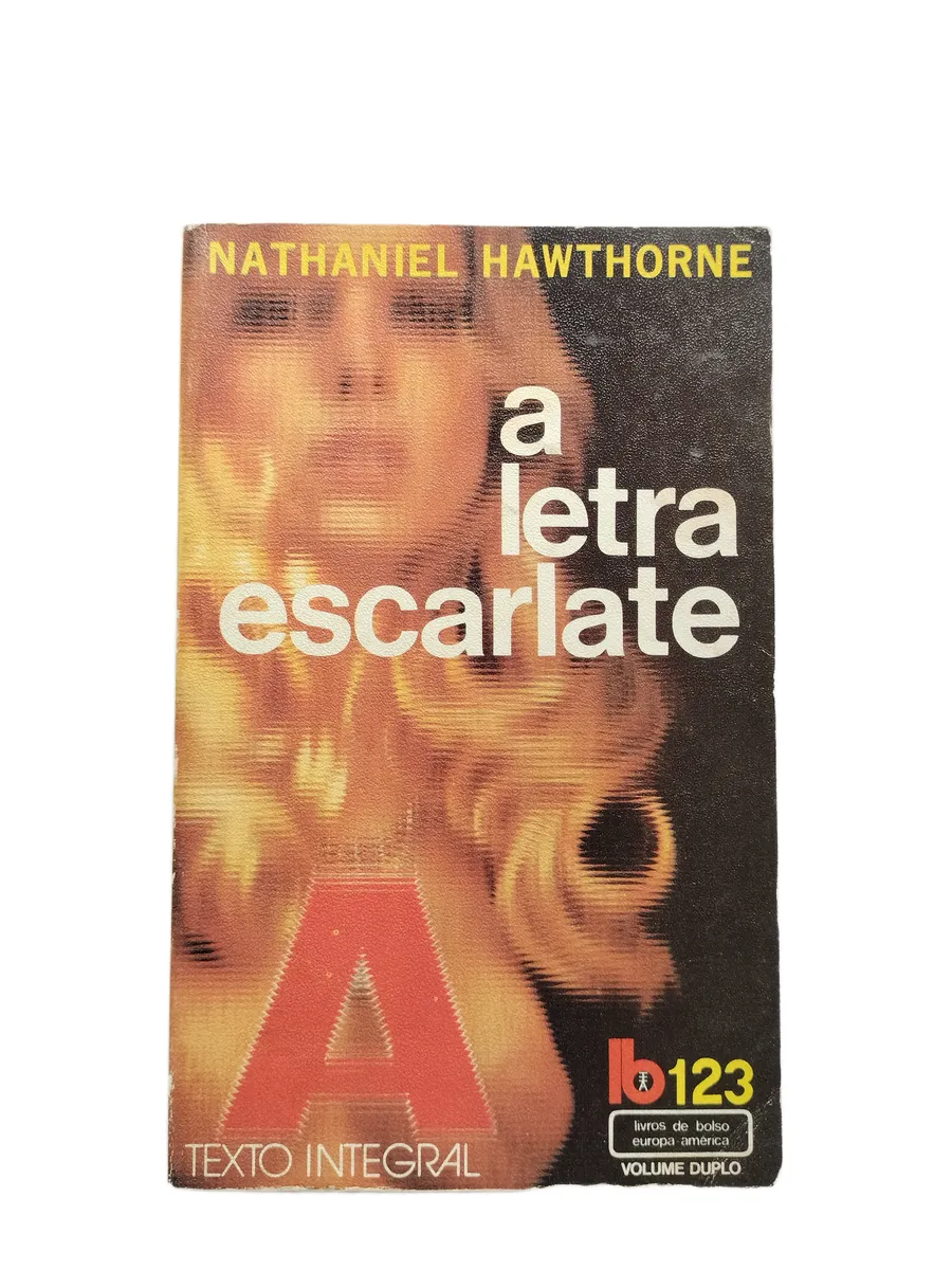 a letra escarlate nathaniel hawthorne capa Capa do livro A Letra Escarlate, de Nathaniel Hawthorne.