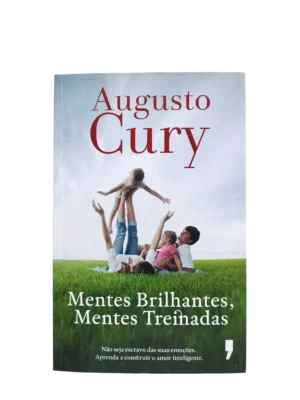 Capa do livro Mentes Brilhantes, Mentes Treinadas de Augusto Cury.