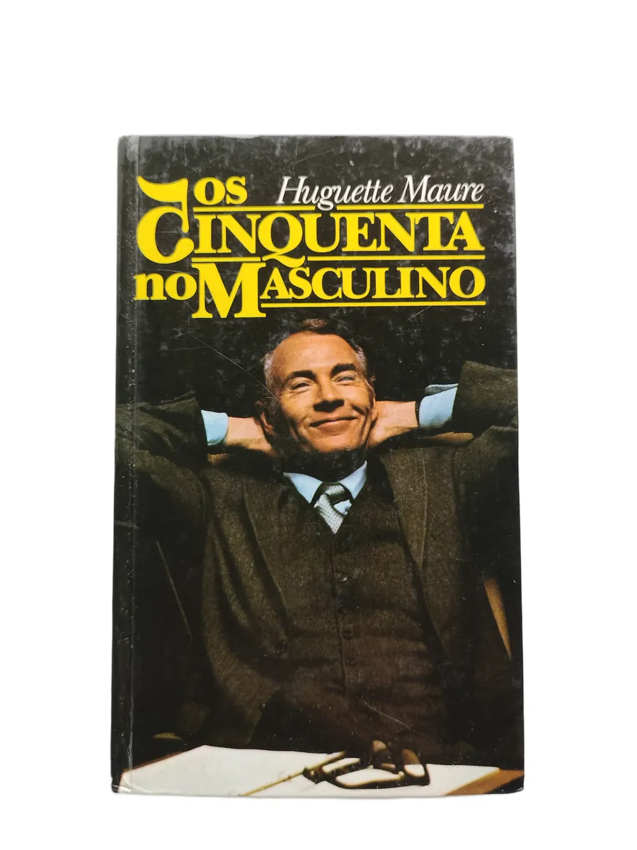os cinquenta no masculino huguette maure capa Capa do livro Os Cinquenta no Masculino, de Huguette Maure.