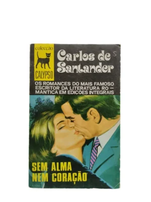 Capa do livro Sem Alma Nem Coração de Carlos de Santander.