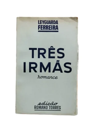 Capa do livro Três Irmãs de Leyguarda Ferreira.