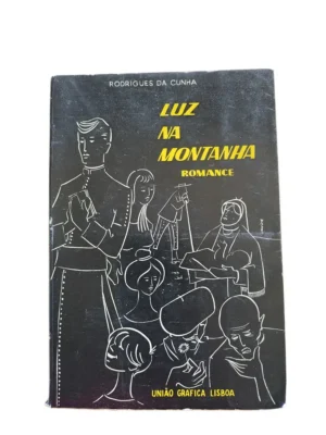 luz na montanha rodrigues da cunha capa Capa do livro Luz na Montanha de Rodrigues da Cunha.