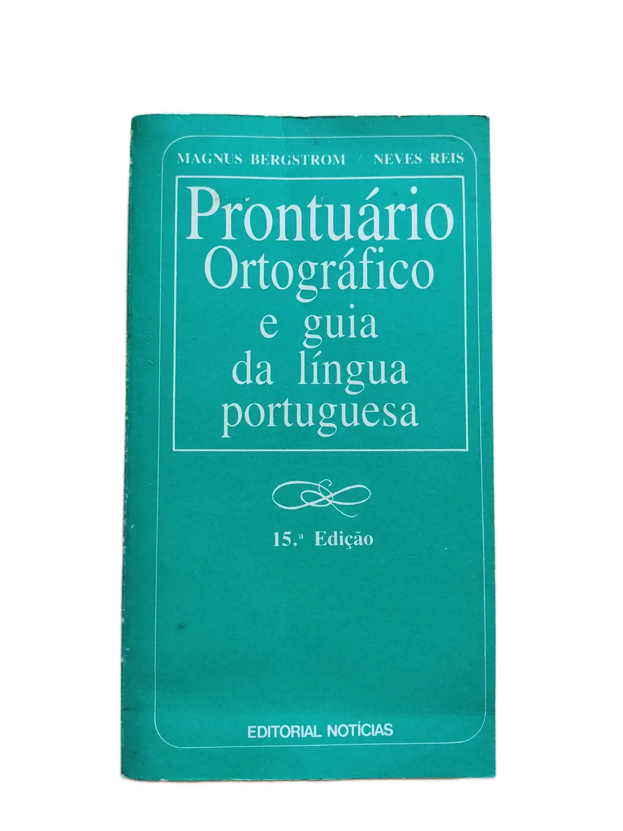 prontuario ortografico e guia da lingua portuguesa magnus bergstrom neves reis 15 edicao capa Capa do livro Prontuário Ortográfico e Guia da Língua Portuguesa de Magnus Bergström e Neves Reis, 15.ª Edição