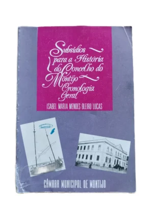 subsidios para a historia do concelho do montijo isabel maria mendes oleiro lucas capa Capa do livro Subsídios para a História do Concelho do Montijo, de Isabel Maria Mendes Oleiro Lucas.