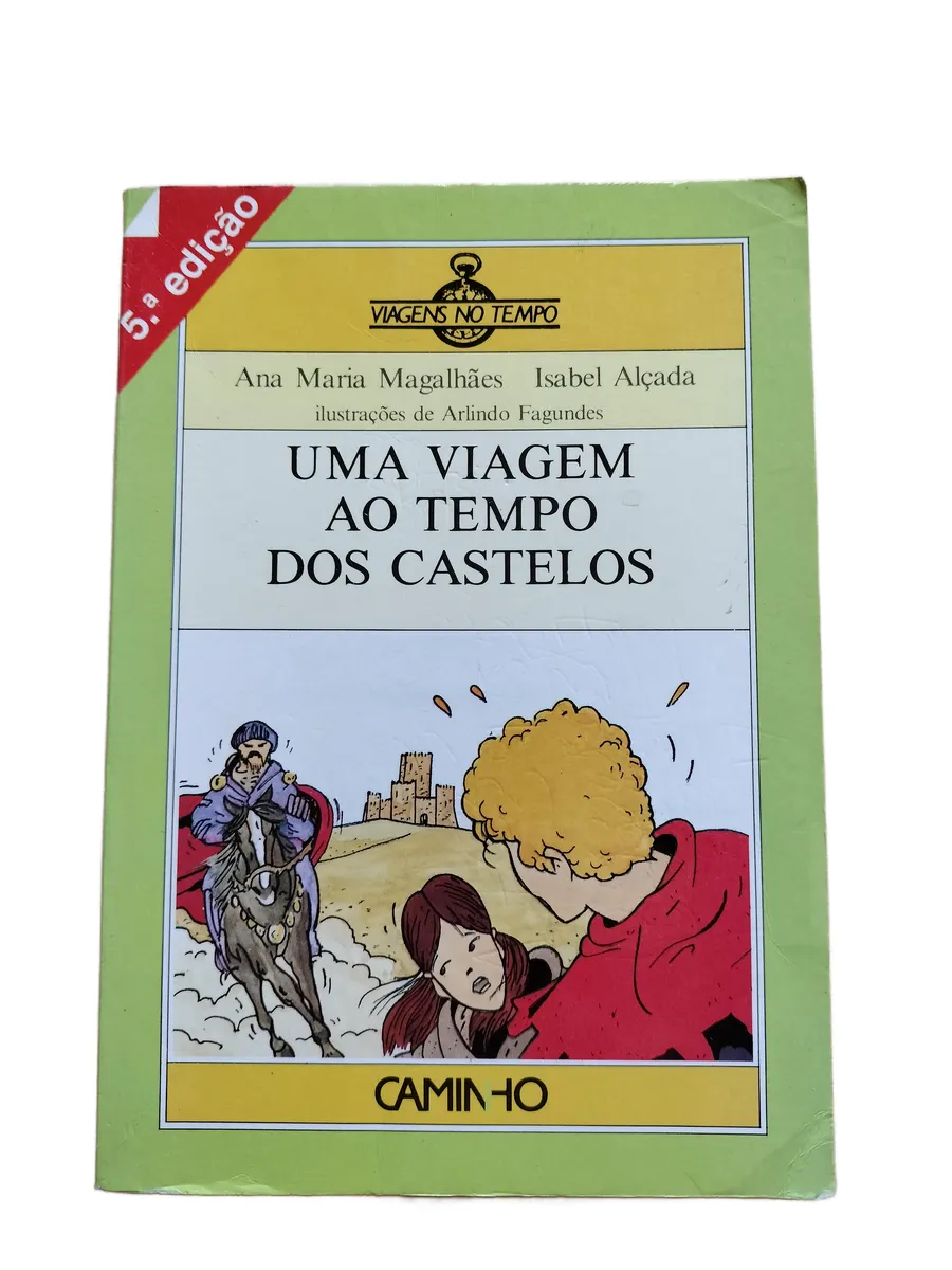 uma viagem ao tempo dos castelos ana maria magalhaes isabel alcada capa Capa do livro Uma Viagem ao Tempo dos Castelos de Ana Maria Magalhães e Isabel Alçada.