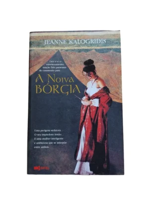 a noiva borgia jeanne kalogridis capa Capa do livro A Noiva Bórgia de Jeanne Kalogridis.