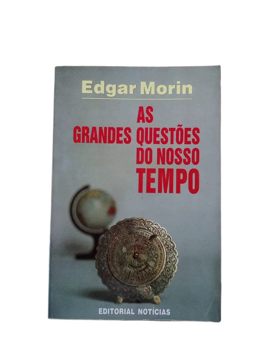 as grandes questoes do nosso tempo edgar morin capa Capa do livro As Grandes Questões do Nosso Tempo de Edgar Morin.