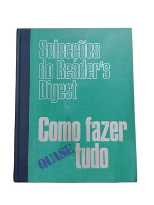 Capa do livro Como Fazer Quase Tudo das Selecções do Reader's Digest.