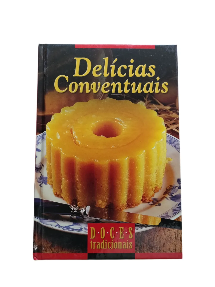 delicias conventuais doces tradicionais capa Capa do livro Delícias Conventuais de Doces Tradicionais.