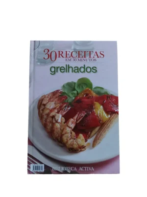 Capa do livro Grelhados – 30 Receitas em 30 Minutos.
