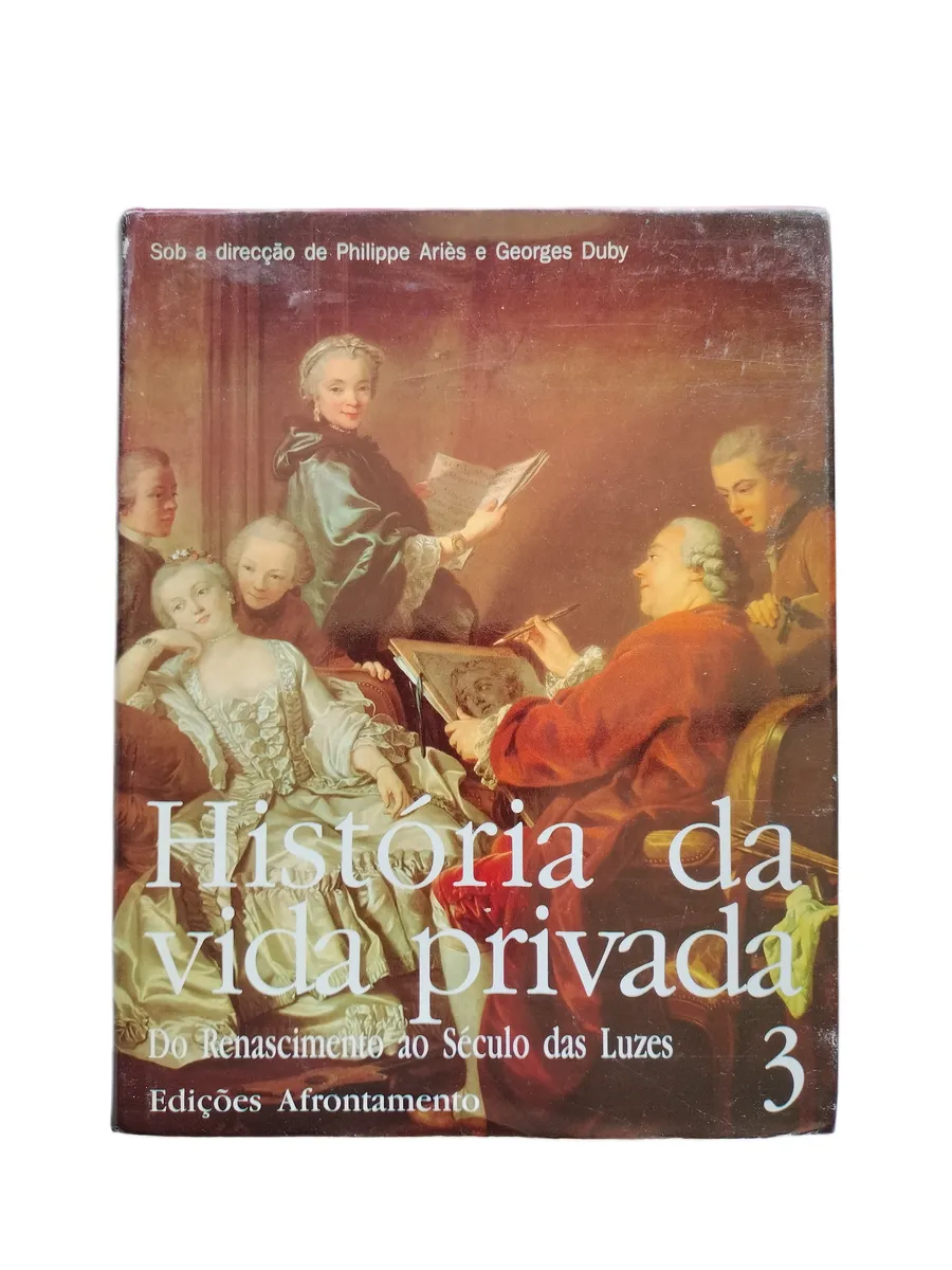 historia da vida privada 3 philippe aries georges duby capa Capa do livro História da Vida Privada 3 de Philippe Ariès e Georges Duby.