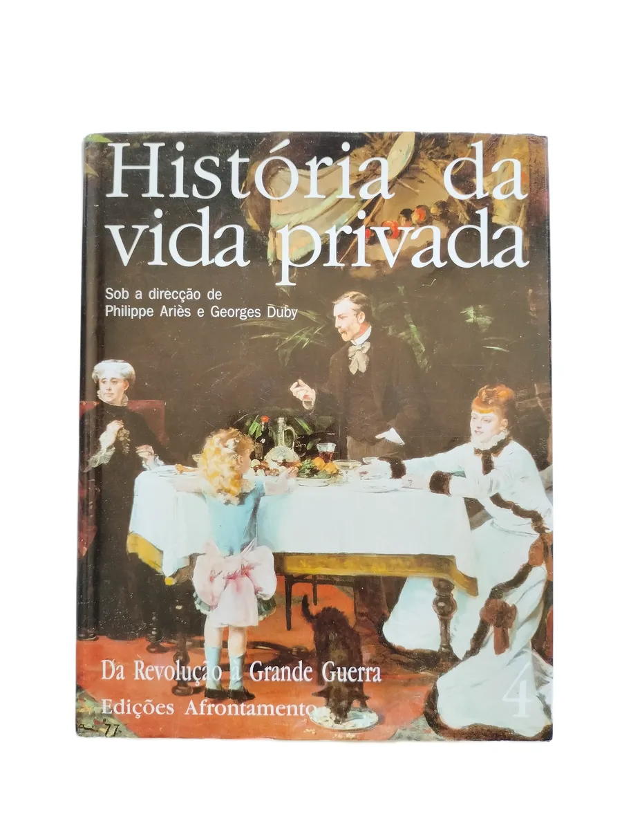 historia da vida privada 4 philippe aries georges duby capa Capa do livro História da Vida Privada 4 de Philippe Ariès e Georges Duby.