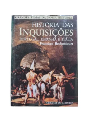 Capa do livro História das Inquisições de Francisco Bethencourt.