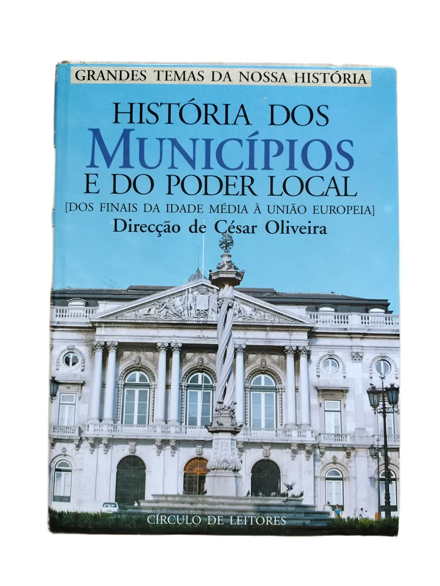 historia dos municipios e do poder local cesar oliveira capa Capa do livro História dos Municípios e do Poder Local de César Oliveira.