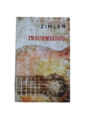 Capa do livro Insubmissos de Richard Zimler.