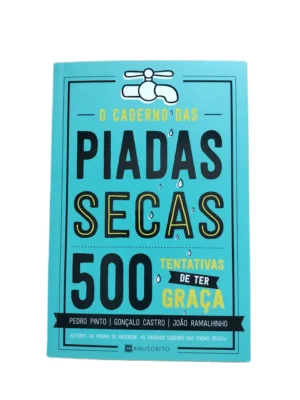 Capa do livro O Caderno das Piadas Secas de Pedro Pinto, Gonçalo Castro e João Ramalhinho.