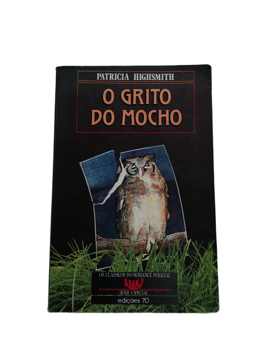 o grito do mocho patricia highsmith capa Capa do livro O Grito do Mocho de Patricia Highsmith.