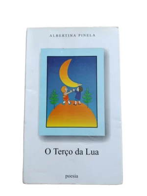 Capa do livro O Terço da Lua de Albertina Pinela.