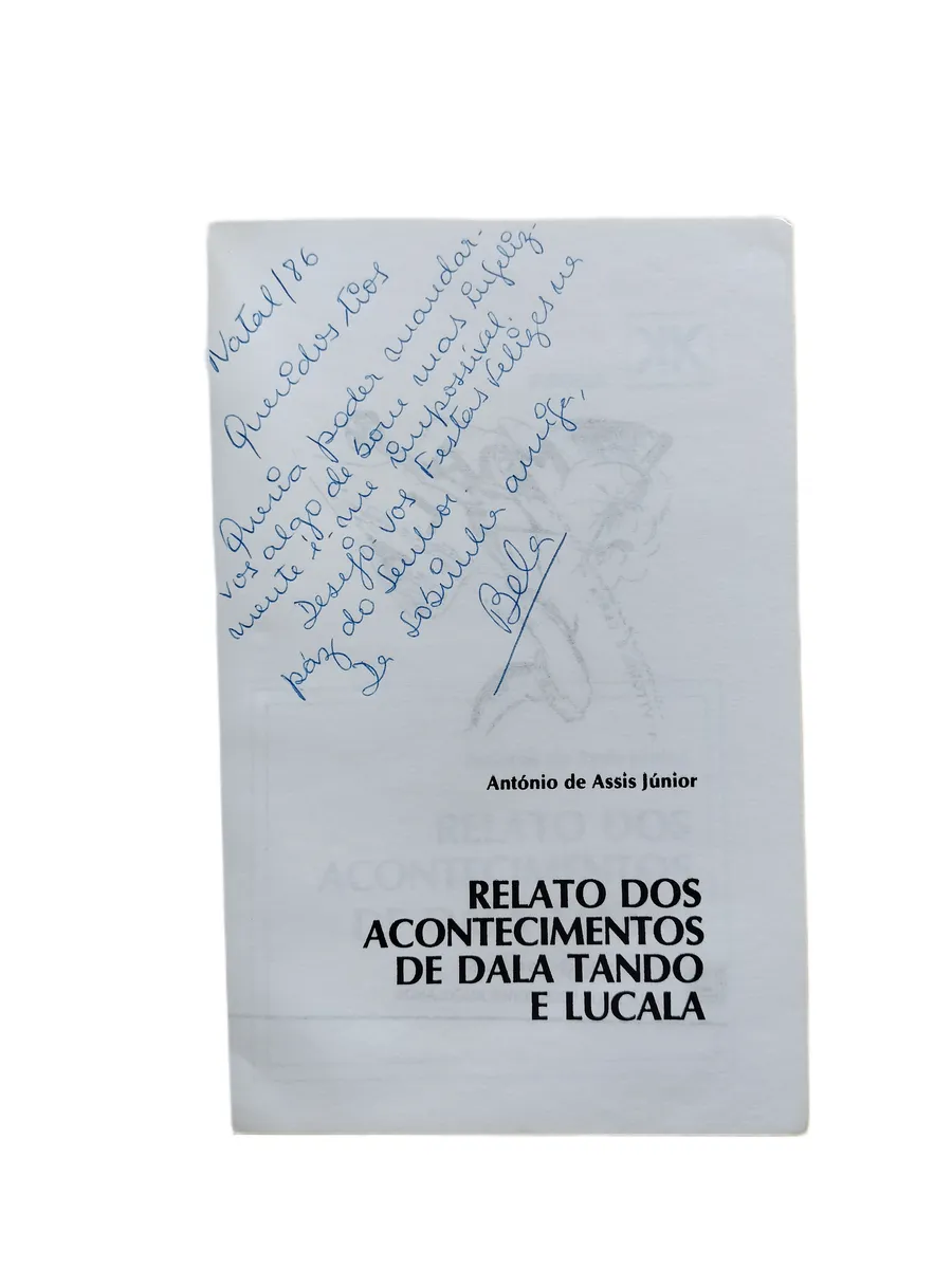 relato dos acontecimentos de dala tando e lucala antonio de assis junior dedicatoria Dedicatória do livro Relato dos Acontecimentos de Dala Tando e Lucala de António de Assis Júnior.