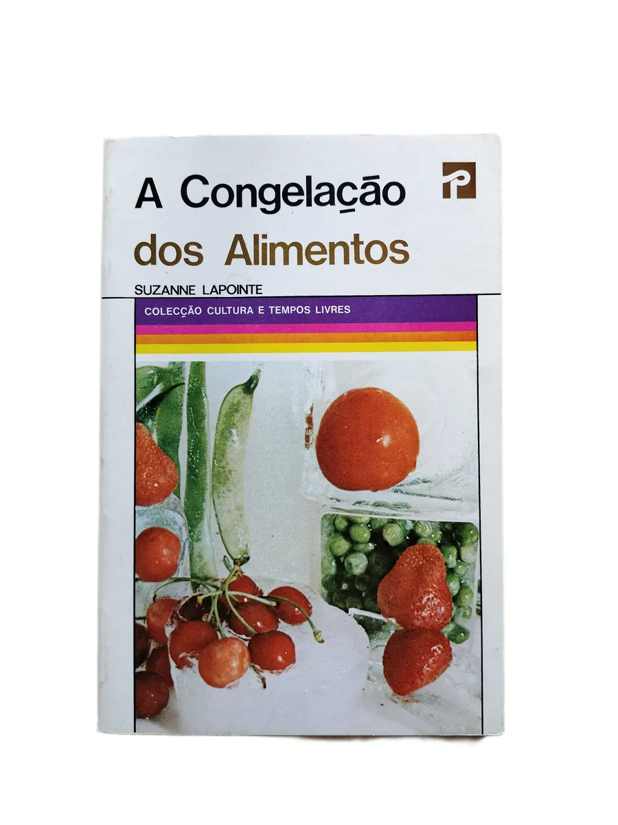 a congelacao dos alimentos suzanne lapointe capa Capa do livro A Congelação dos Alimentos de Suzanne Lapointe.