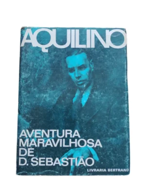 Capa do livro A Aventura Maravilhosa de D. Sebastião de Aquilino Ribeiro.
