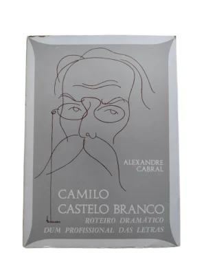 Capa do livro Camilo Castelo Branco: Roteiro Dramático de Alexandre Cabral.