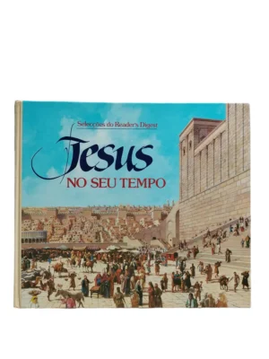 Capa do livro Jesus no Seu Tempo de Selecções do Reader's Digest.