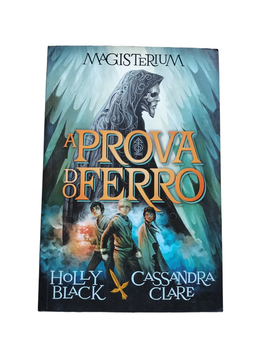 magisterium a prova do ferro holly black e cassandra clare capa Capa do livro Magistério: A Prova de Ferro de Holly Black e Cassandra Clare.