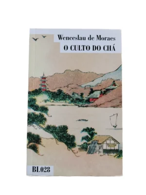 Capa do livro O Culto do Chá de Wenceslau de Moraes.