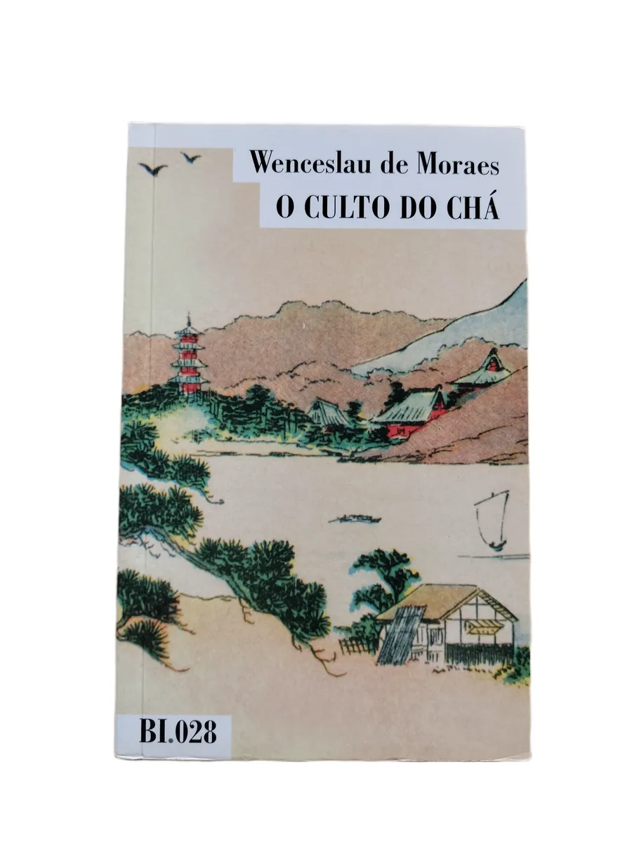 o culto do cha wenceslau de moraes capa Capa do livro O Culto do Chá de Wenceslau de Moraes.