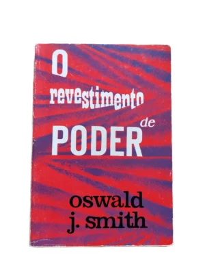 Capa do livro O Revestimento de Poder de Oswald J. Smith.