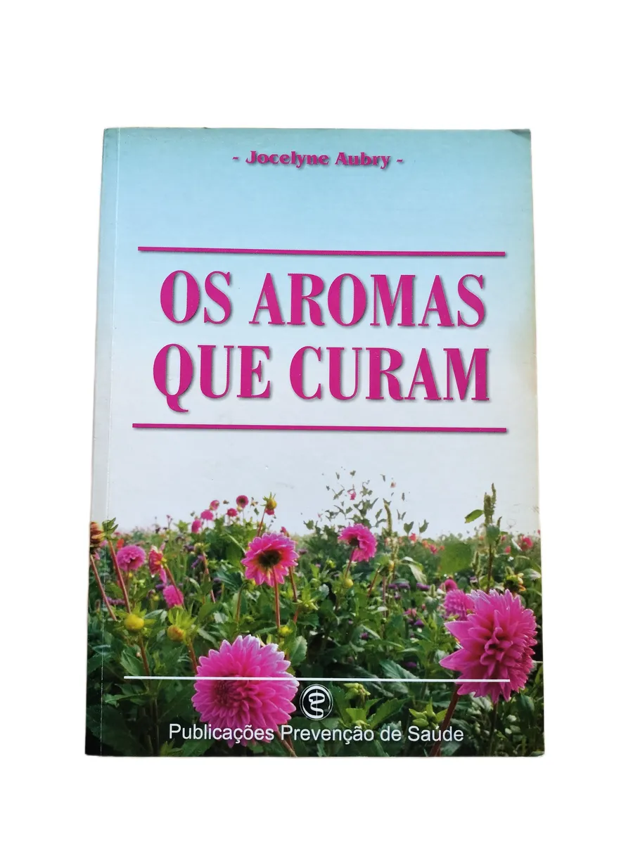 os aromas que curam jocelyne aubry capa Capa do livro Os Aromas que Curam de Jocelyne Aubry.