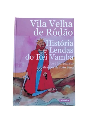 Capa do livro Vila Velha de Ródão: História e Lendas do Rei Vamba de José Fortunato.