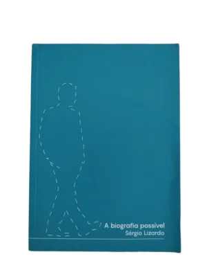 Capa do livro A Biografia Possível de Sérgio Lizardo.