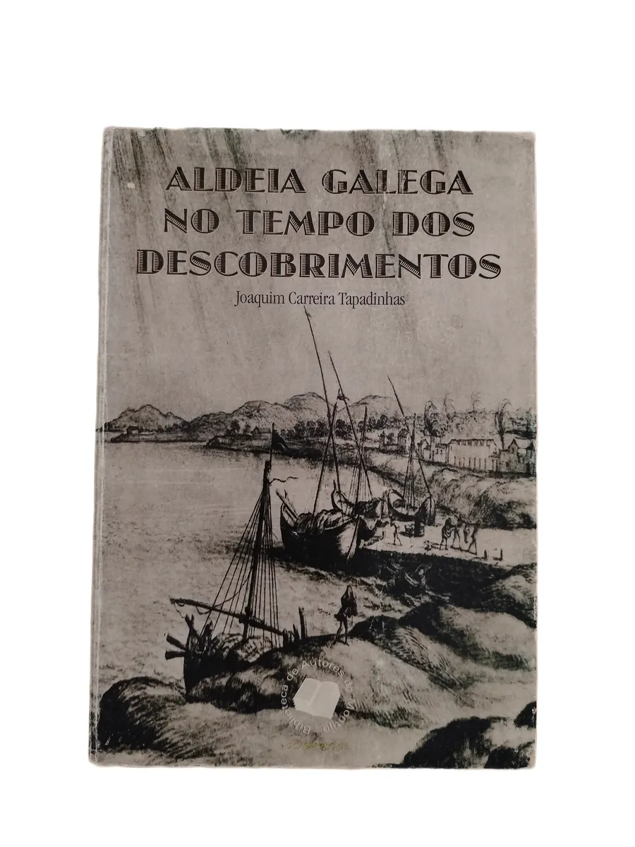 aldeia galega no tempo dos descobrimentos joaquim carreira tapadinhas capa Capa do livro Aldeia Galega no Tempo dos Descobrimentos de Joaquim Carreira Tapadinhas.