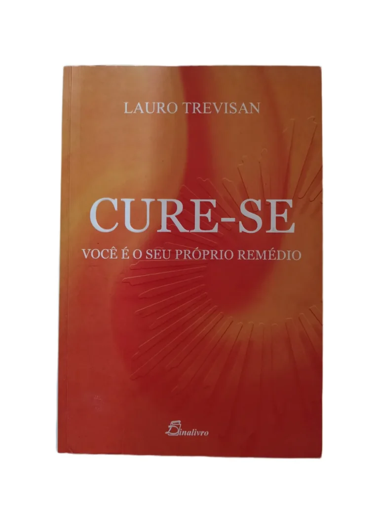Capa do livro Cure-se Você e o Seu Próprio Remédio de Lauro Trevisan.