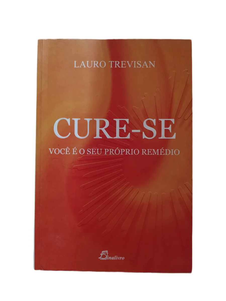cure se voce e o seu proprio remedio lauro trevisan capa Capa do livro Cure-se Você e o Seu Próprio Remédio de Lauro Trevisan.