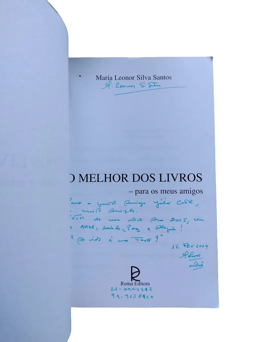 o melhor dos livros para os meus amigos maria leonor silva santos dedicatoria Dedicatória autógrafa da autora do livro O Melhor dos Livros para os Meus Amigos de Maria Leonor Silva Santos.