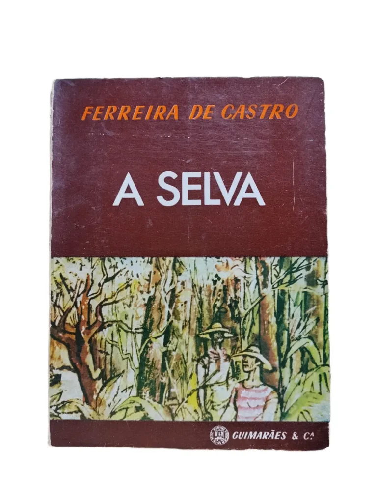 a selva ferreira de castro capa Capa do livro A Selva de Ferreira de Castro.