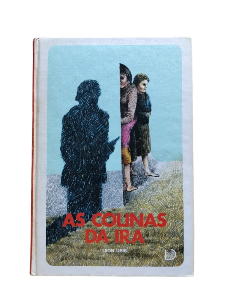 as colinas da ira leon uris capa Capa do livro As Colinas da Ira de Leon Uris.